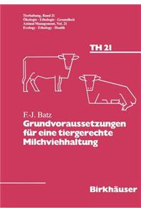 Grundvoraussetzungen Für Eine Tiergerechte Milchviehhaltung