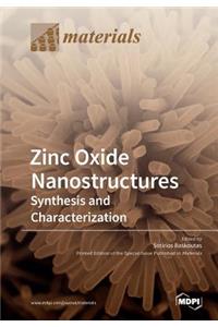 Zinc Oxide Nanostructures