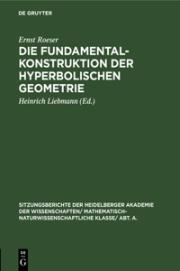 Die Fundamentalkonstruktion Der Hyperbolischen Geometrie