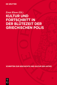 Kultur Und Fortschritt in Der Blütezeit Der Griechischen Polis