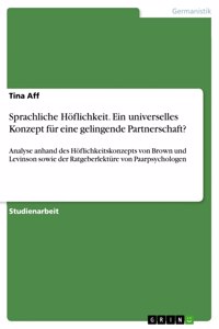 Sprachliche Höflichkeit. Ein universelles Konzept für eine gelingende Partnerschaft?