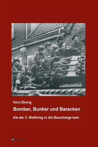 Bomber, Bunker und Baracken