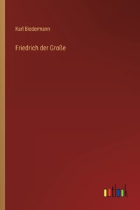 Friedrich der Große