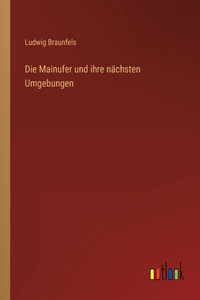 Die Mainufer und ihre nächsten Umgebungen