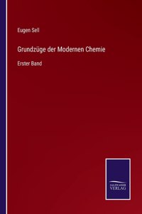 Grundzüge der Modernen Chemie