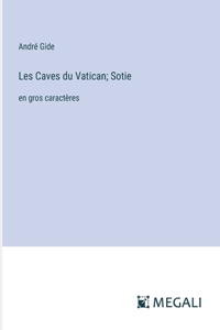 Les Caves du Vatican; Sotie