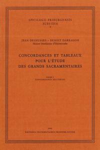 Concordances Et Tableaux Pour l'Etude Des Grands Sacramentaires