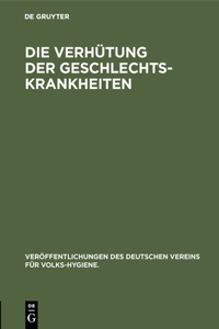 Verhütung der Geschlechts-Krankheiten