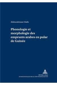 Phonologie Et Morphologie Des Emprunts Arabes En Pular de Guinée