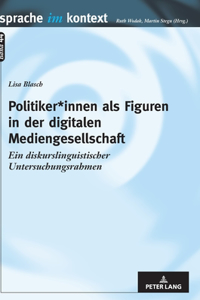 Politiker*innen als Figuren in der digitalen Mediengesellschaft