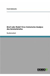 Brief oder Rede? Eine rhetorische Analyse des Galaterbriefes