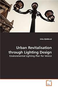 Urban Revitalisation through Lighting Design