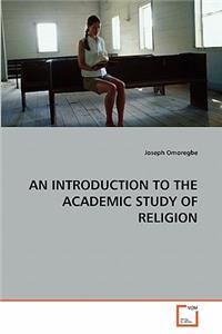 An Introduction to the Academic Study of Religion