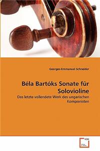 Béla Bartóks Sonate für Solovioline