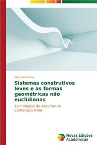 Sistemas construtivos leves e as formas geométricas não euclidianas