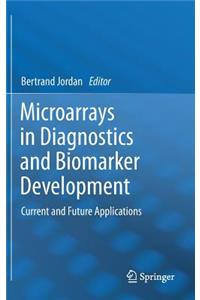 Microarrays in Diagnostics and Biomarker Development