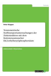 Tensiometrische Stofftransportuntersuchungen der Zinkextraktion mit dem Kationenaustauscher Di(2-ethylhexyl)phosphorsäure