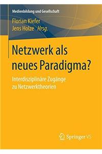 Netzwerk ALS Neues Paradigma?
