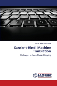 Sanskrit-Hindi Machine Translation