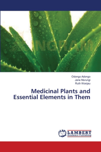 Medicinal Plants and Essential Elements in Them