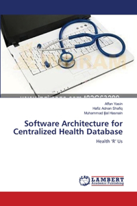 Software Architecture for Centralized Health Database