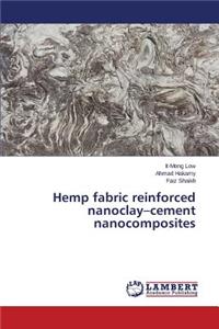 Hemp fabric reinforced nanoclay-cement nanocomposites