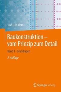 Baukonstruktion - Vom Prinzip Zum Detail