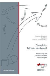 Planspiele - Erleben, was kommt