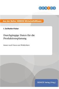 Durchgängige Daten für die Produktionsplanung