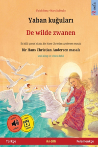 Yaban kuğuları - De wilde zwanen (Türkçe - Felemenkçe)