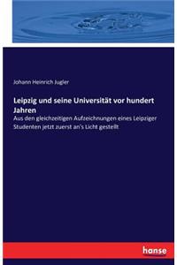 Leipzig und seine Universität vor hundert Jahren