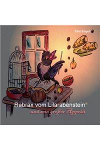 Rabrax vom Lilarabenstein und sein großer Appetit