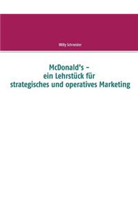 McDonald's - ein Lehrstück für strategisches und operatives Marketing