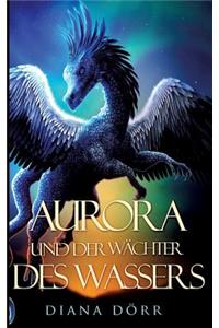 Aurora und der Wächter des Wassers