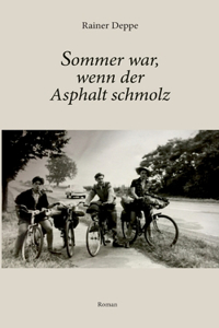 Sommer war, wenn der Asphalt schmolz