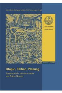 Utopie, Fiktion, Planung