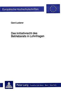 Das Initiativrecht des Betriebsrats in Lohnfragen