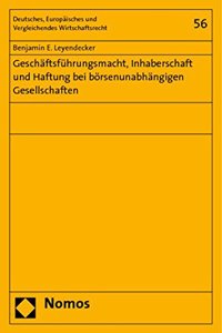 Geschaftsfuhrungsmacht, Inhaberschaft Und Haftung Bei Borsenunabhangigen Gesellschaften