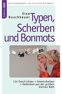 Typen, Scherben und Bonmots