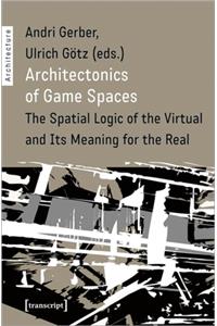 Architectonics of Game Spaces