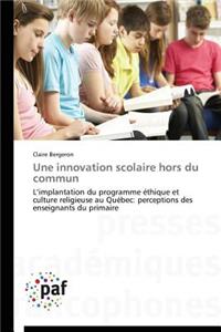 Une Innovation Scolaire Hors Du Commun