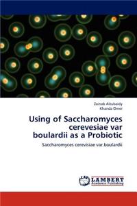 Using of Saccharomyces cerevesiae var boulardii as a Probiotic