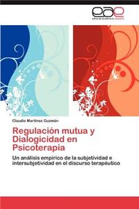 Regulación mutua y Dialogicidad en Psicoterapia