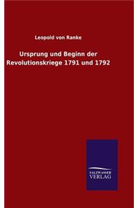 Ursprung und Beginn der Revolutionskriege 1791 und 1792