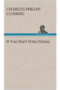 If You Don't Write Fiction