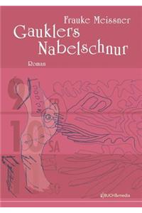 Gauklers Nabelschnur