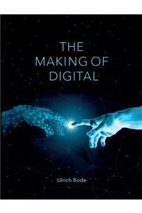The Making of Digital