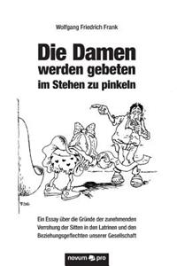 Die Damen werden gebeten im Stehen zu pinkeln