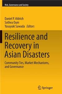 Resilience and Recovery in Asian Disasters