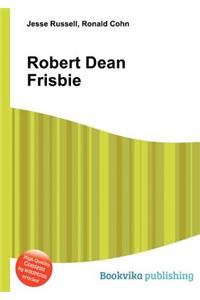 Robert Dean Frisbie